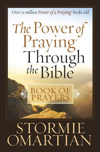 The Power of Praying Through the Bible (Book Of Prayers Series) The Power of Praying Through the Bible (Book Of Prayers Series)