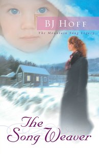 The Song Weaver (#03 in Mountain Song Legacy Series) The Song Weaver (#03 in Mountain Song Legacy Series)