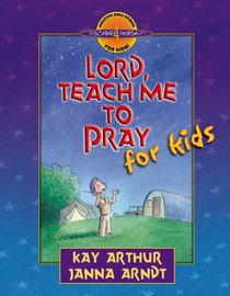Lord, Teach Me to Pray For Kids (Discover For Yourself Bible Studies Series) Lord, Teach Me to Pray For Kids (Discover For Yourself Bible Studies Series)