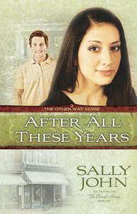 After All These Years (#02 in Other Way Home Series) After All These Years (#02 in Other Way Home Series)