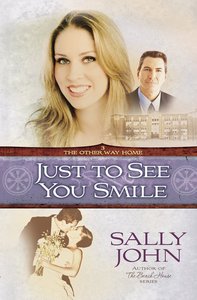 Just to See You Smile (#03 in Other Way Home Series) Just to See You Smile (#03 in Other Way Home Series)
