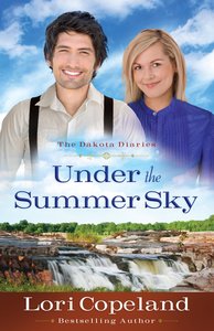 Under the Summer Sky (#02 in The Dakota Diaries Series) Under the Summer Sky (#02 in The Dakota Diaries Series)