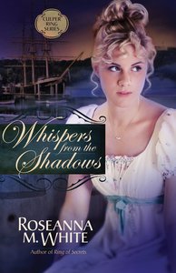 Whispers From the Shadows (#02 in Culper Ring Series) Whispers From the Shadows (#02 in Culper Ring Series)