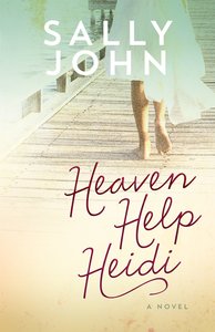 Heaven Help Heidi (#02 in Family Of The Heart Series) Heaven Help Heidi (#02 in Family Of The Heart Series)