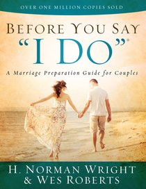 Before You Say "I Do"? Before You Say "I Do"?