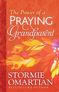 The Power of a Praying Grandparent The Power of a Praying Grandparent