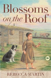 Blossoms on the Roof (#01 in Amish Frontier Series) Blossoms on the Roof (#01 in Amish Frontier Series)