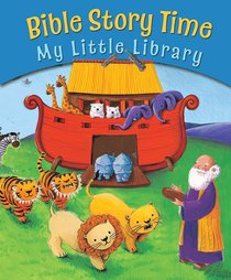 Bible Story Time: My Little Library Bible Story Time: My Little Library