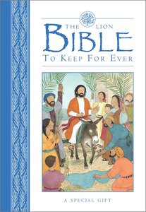 The Lion Bible to Keep For Ever The Lion Bible to Keep For Ever