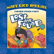 Lost and Found (Parable Praise Party Series) Lost and Found (Parable Praise Party Series)
