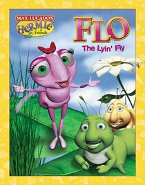 Flo the Lyin Fly (Picture Book) (Hermie And Friends Series) Flo the Lyin Fly (Picture Book) (Hermie And Friends Series)