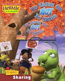 To Share Or Nut to Share (Hermie And Friends Series) To Share Or Nut to Share (Hermie And Friends Series)