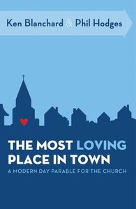 The Most Loving Place in Town The Most Loving Place in Town