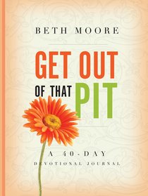 Get Out of That Pit (Devotional Journal) Get Out of That Pit (Devotional Journal)