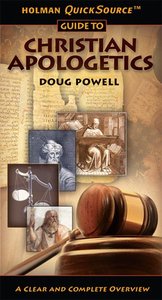 Christian Apologetics (Holman Quicksource Guides Series) Christian Apologetics (Holman Quicksource Guides Series)