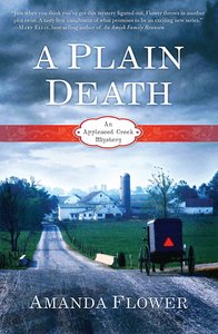 A Plain Death (#01 in Appleseed Creek Mystery Series) A Plain Death (#01 in Appleseed Creek Mystery Series)