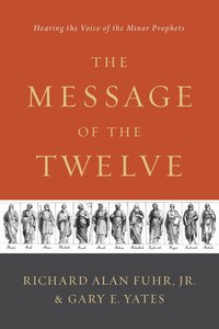 The Message of the Twelve The Message of the Twelve