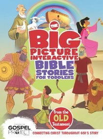 The Big Picture Interactive Bible Stories For Toddlers Old Testament The Big Picture Interactive Bible Stories For Toddlers Old Testament