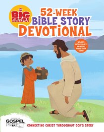 The Big Picture Interactive 52-Week Bible Story Devotional The Big Picture Interactive 52-Week Bible Story Devotional