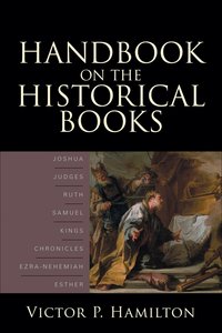 Handbook on the Historical Books Handbook on the Historical Books