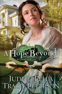 A Hope Beyond (#02 in Ribbons Of Steel Series) A Hope Beyond (#02 in Ribbons Of Steel Series)