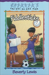 Fiddlesticks (#11 in Cul-de-sac Kids Series) Fiddlesticks (#11 in Cul-de-sac Kids Series)