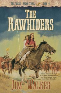 The Rawhiders (#04 in Wells Fargo Trail Series) The Rawhiders (#04 in Wells Fargo Trail Series)
