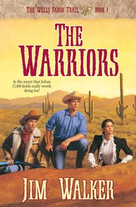 The Warriors (Wells Fargo Trail Book #7) (#07 in Wells Fargo Trail Series) The Warriors (Wells Fargo Trail Book #7) (#07 in Wells Fargo Trail Series)