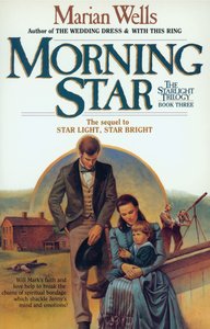 Morning Star (#03 in Star Light Trilogy Series) Morning Star (#03 in Star Light Trilogy Series)
