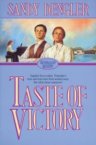 Taste of Victory (#03 in Australian Destiny Series) Taste of Victory (#03 in Australian Destiny Series)