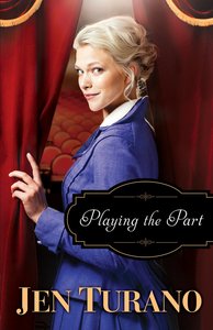 Playing the Part (A Class of Their Own Book #3) (#03 in A Class Of Their Own Series) Playing the Part (A Class of Their Own Book #3) (#03 in A Class Of Their Own Series)