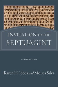 Invitation to the Septuagint Invitation to the Septuagint