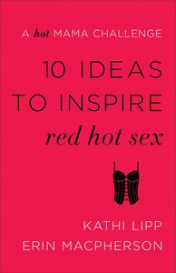 10 Ideas to Inspire Red Hot Sex 10 Ideas to Inspire Red Hot Sex