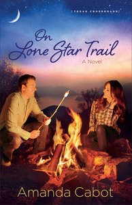 On Lone Star Trail (#03 in Texas Crossroads Series) On Lone Star Trail (#03 in Texas Crossroads Series)