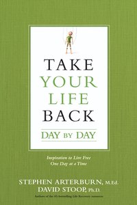 Take Your Life Back Day By Day Take Your Life Back Day By Day