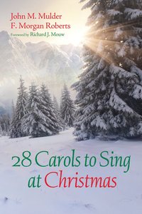 28 Carols to Sing At Christmas 28 Carols to Sing At Christmas