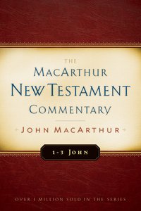 1-3 John (Macarthur New Testament Commentary Series) 1-3 John (Macarthur New Testament Commentary Series)