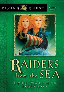 Raiders From the Sea (#01 in Viking Quest Series) Raiders From the Sea (#01 in Viking Quest Series)