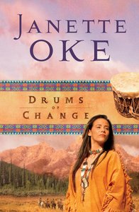 Drums of Change (#12 in Women Of The West (Oke) Series) Drums of Change (#12 in Women Of The West (Oke) Series)