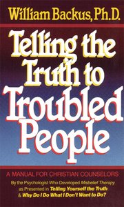 Telling the Truth to Troubled People Telling the Truth to Troubled People