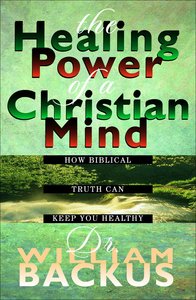 The Healing Power of a Christian Mind The Healing Power of a Christian Mind