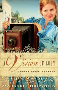 A Vision of Lucy (A Rocky Creek Romance Series) A Vision of Lucy (A Rocky Creek Romance Series)