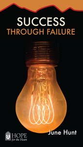 Success Through Failure (Hope For The Heart Series) Success Through Failure (Hope For The Heart Series)