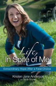 Life, in Spite of Me Life, in Spite of Me