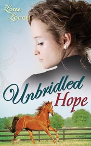 Unbridled Hope (#03 in Lone Star Legends Series) Unbridled Hope (#03 in Lone Star Legends Series)