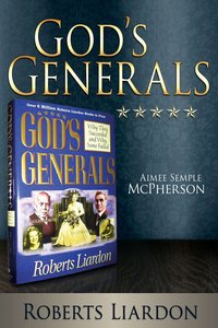 Aimee Semple Mcpherson (Gods Generals Series) Aimee Semple Mcpherson (Gods Generals Series)