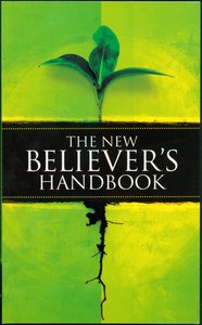 The New Believers Handbook The New Believers Handbook
