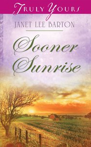Sooner Sunrise (Heartsong Series) Sooner Sunrise (Heartsong Series)