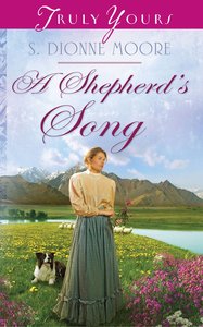 A Shepherds Song (#980 in Heartsong Series) A Shepherds Song (#980 in Heartsong Series)