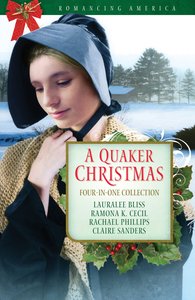 A 4in1: Romancing America: Quaker Christmas (Romancing America Series) A 4in1: Romancing America: Quaker Christmas (Romancing America Series)